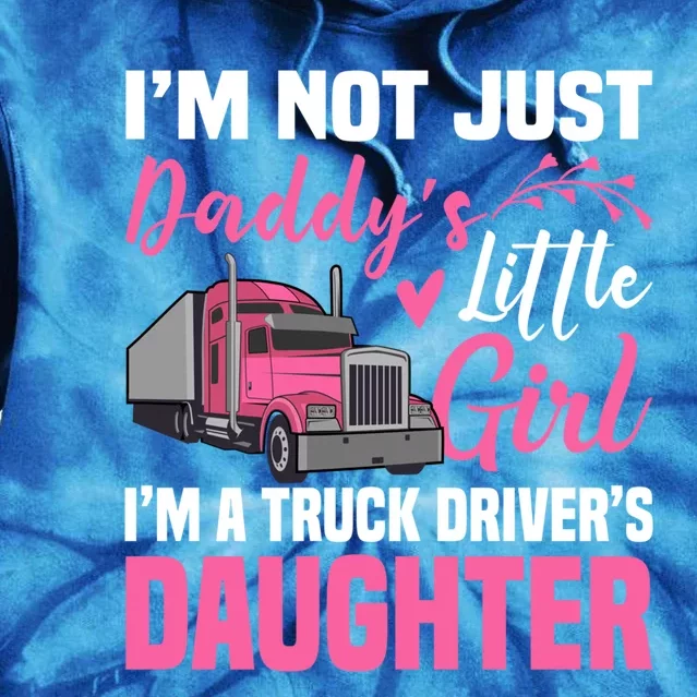 Truck Driver Daughter Cute Of Trucker Daddy Great Gift Tie Dye Hoodie