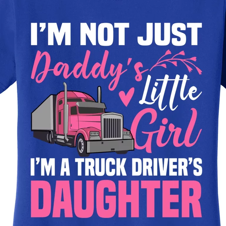 Truck Driver Daughter Cute Of Trucker Daddy Great Gift Women's T-Shirt