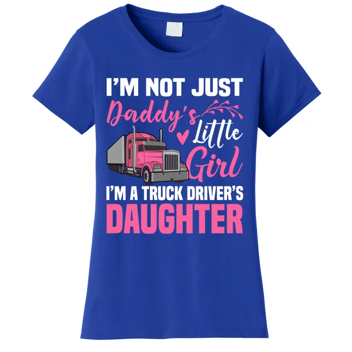 Truck Driver Daughter Cute Of Trucker Daddy Great Gift Women's T-Shirt