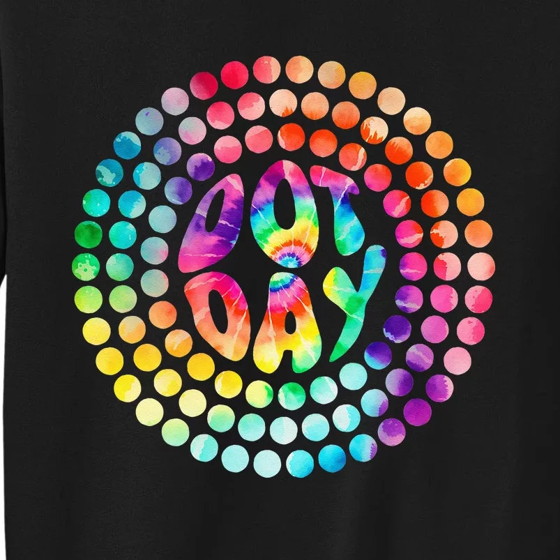 Tie Dye Dot Day Funny Kids International Dots Day Teacher Tall Sweatshirt