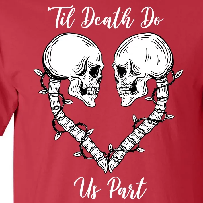 Til Death Do Us Part Skeleton Heart Tall T-Shirt