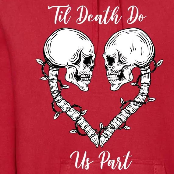 Til Death Do Us Part Skeleton Heart Premium Hoodie