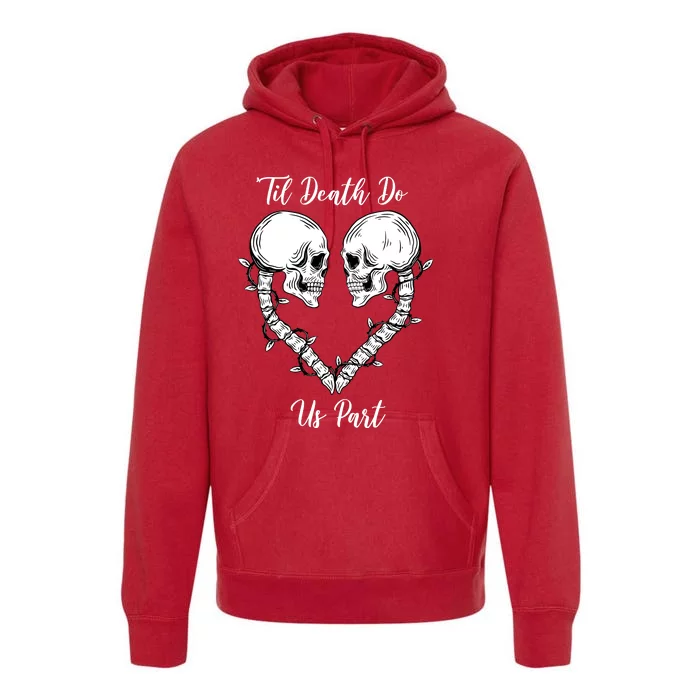 Til Death Do Us Part Skeleton Heart Premium Hoodie