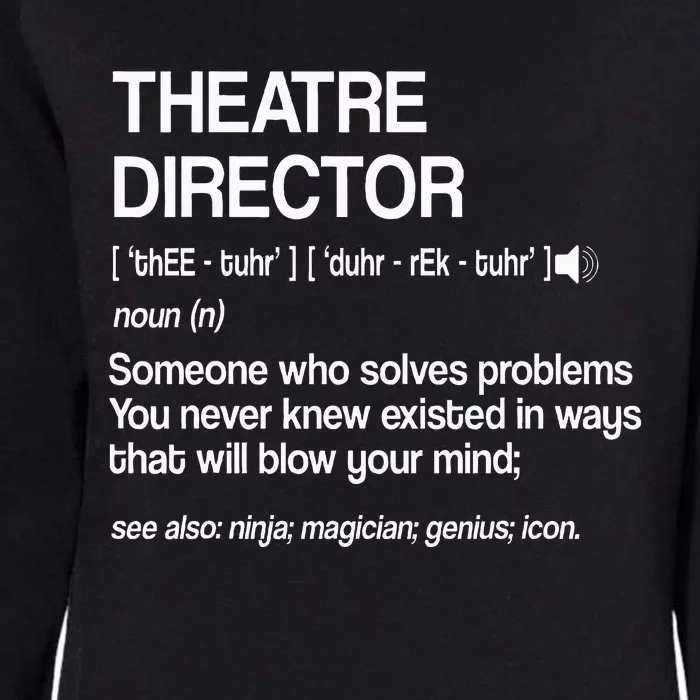 Theater Director Definition Broadway Musical Theatre Womens California Wash Sweatshirt