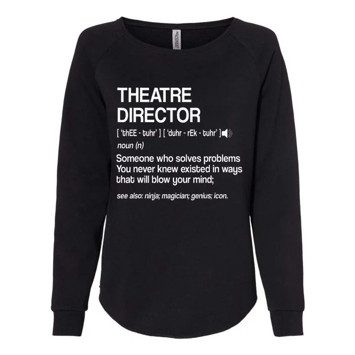 Theater Director Definition Broadway Musical Theatre Womens California Wash Sweatshirt