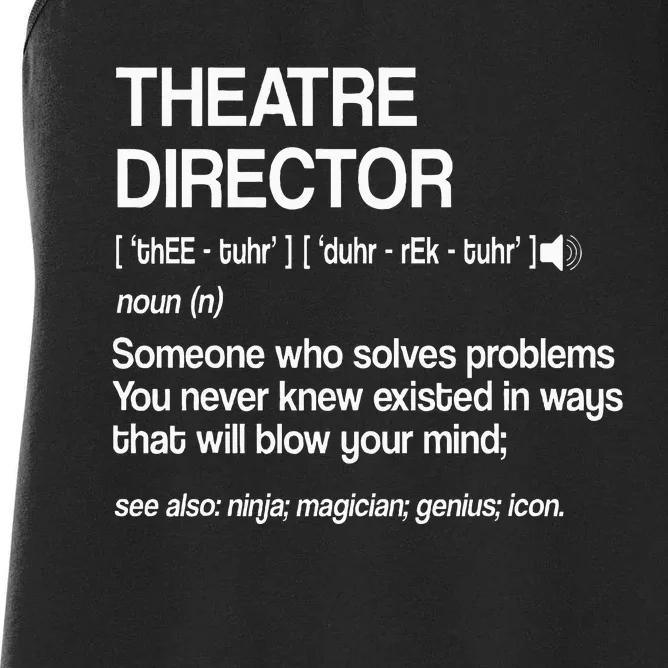 Theater Director Definition Broadway Musical Theatre Women's Racerback Tank