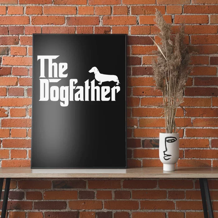 The Dogfather Dachshund Father Funny Dog Lover Poster