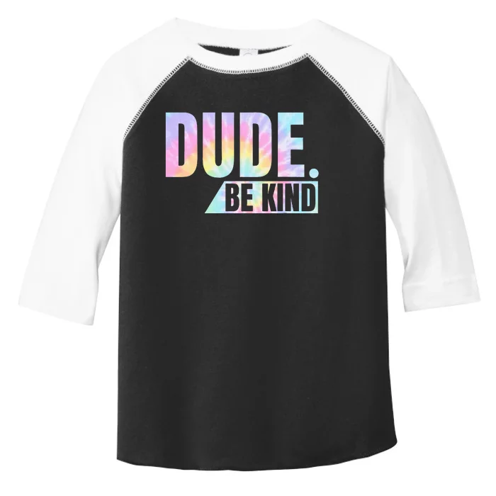 Tie Dye Dude Be Kind Anti Bullying Choose Kind Movement Toddler Fine Jersey T-Shirt