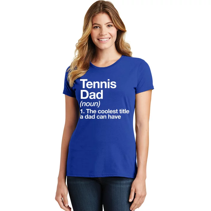 Tennis Dad Definition Funny Sports Gift Women's T-Shirt