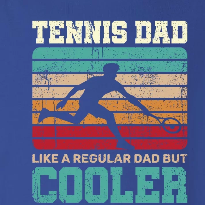 Tennis Dads Dad Tennis Dad Like A Regular Dad But Cooler Cute Gift Toddler Long Sleeve Shirt