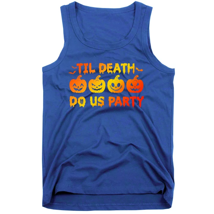 Til Death Do Us Party Halloween Trick Or Treat Spooky Season Funny Gift Tank Top