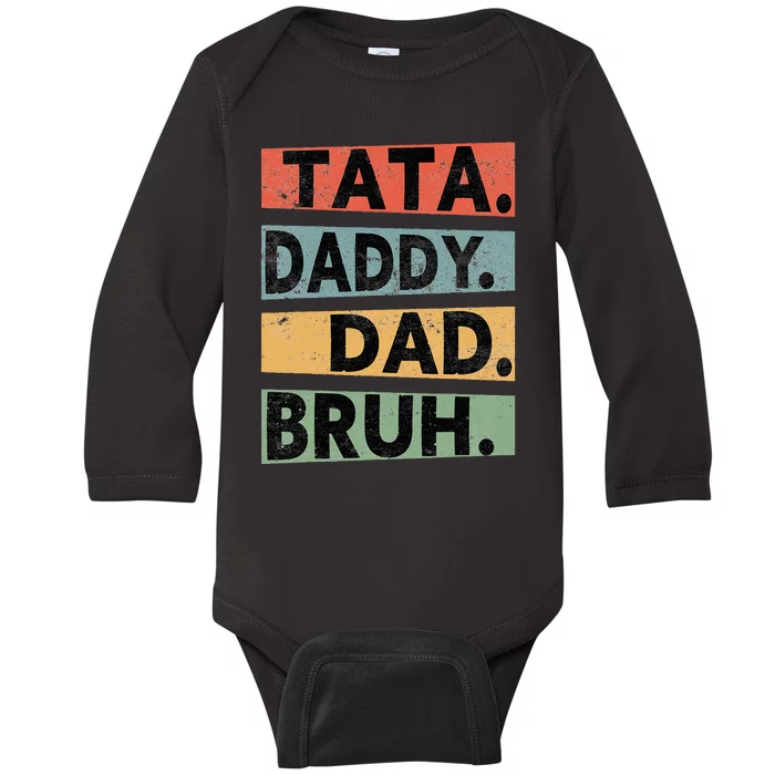 Tata Daddy Dad Bruh Fathers Day Baby Long Sleeve Bodysuit