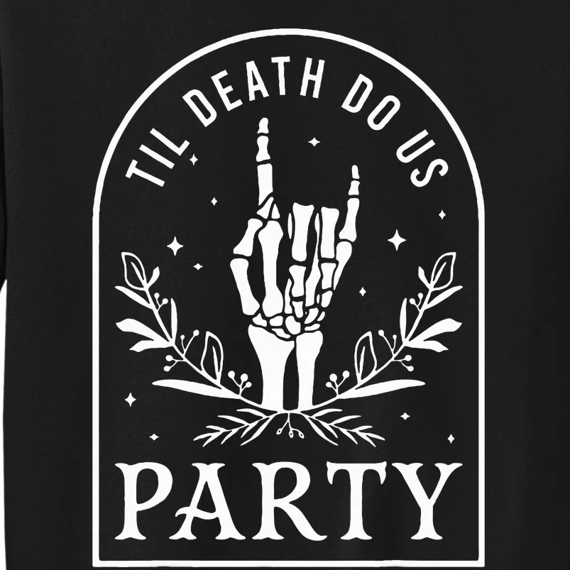 Til Death Do Us Party Halloween Bachelorette Matching Tall Sweatshirt