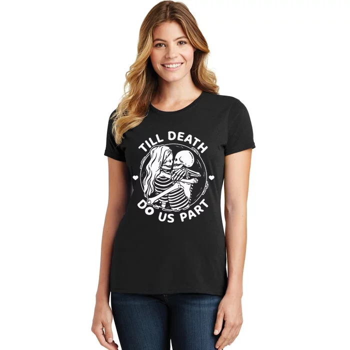 Till Death Do Us Part Skeleton Couple Kissing Women's T-Shirt