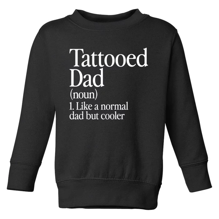 Tattooed Dad Definition Tattoo Artist Retro Aesthetic Family Toddler Sweatshirt