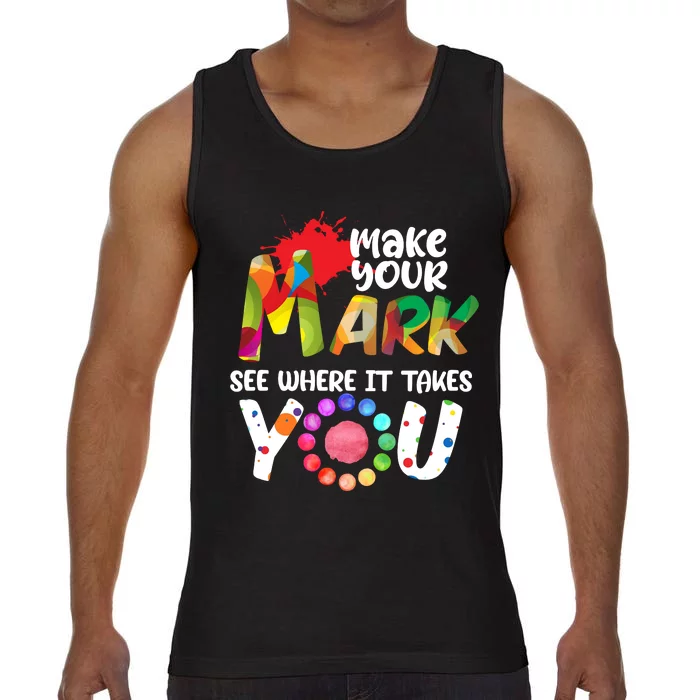 The Dot Day Make Your Mark See Where It Takes You Dot Comfort Colors® Tank Top