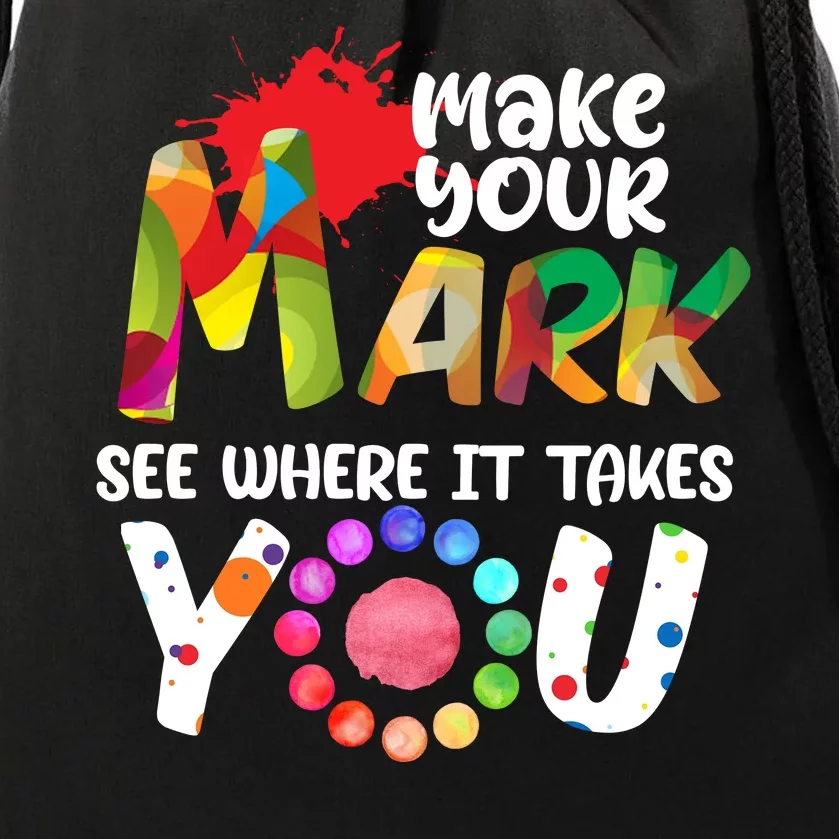 The Dot Day Make Your Mark See Where It Takes You Dot Drawstring Bag