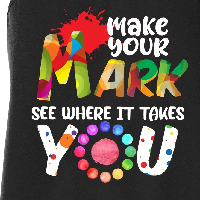 The Dot Day Make Your Mark See Where It Takes You Dot Women's Racerback Tank