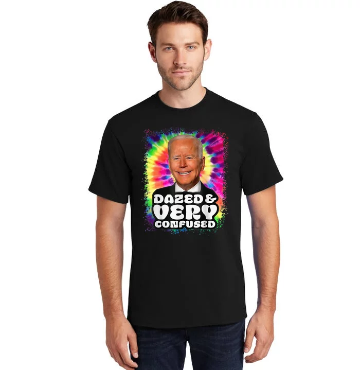 Tie dye Dazed And Very Confused Biden Tall T-Shirt