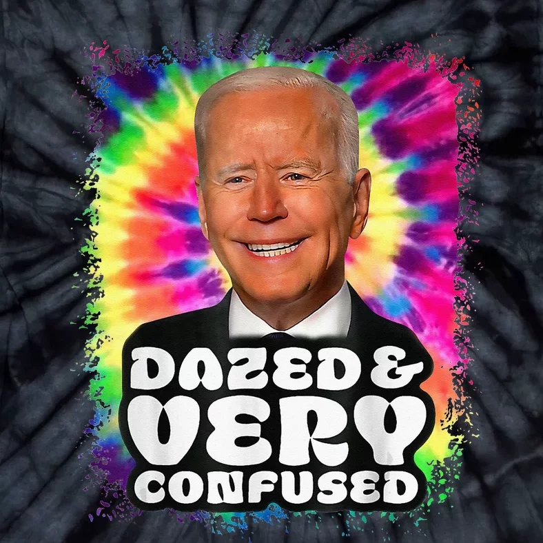 Tie dye Dazed And Very Confused Biden Tie-Dye T-Shirt