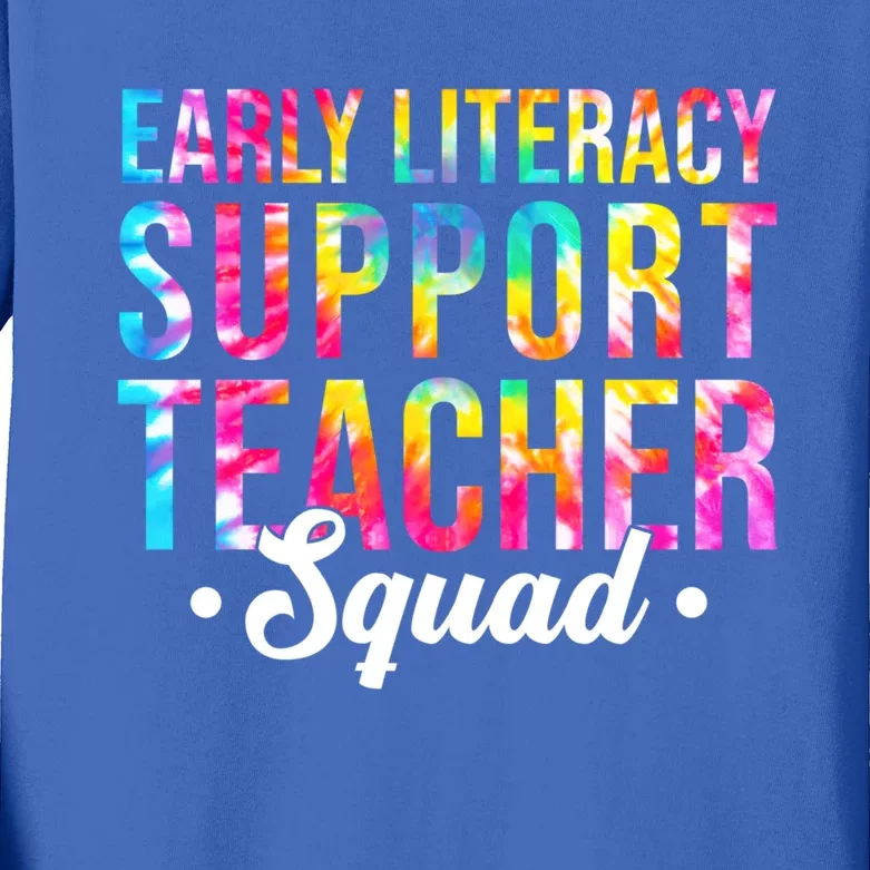 Tie Dye Early Literacy Support Teacher Squad Back To School Gift Kids Long Sleeve Shirt