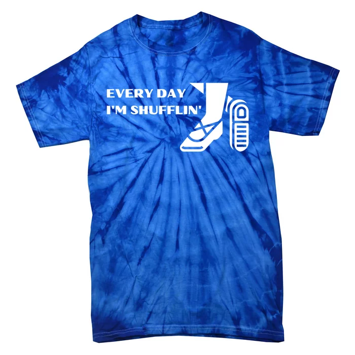 Tap Dance Every Day I'm Shufflin' Gift Tie-Dye T-Shirt