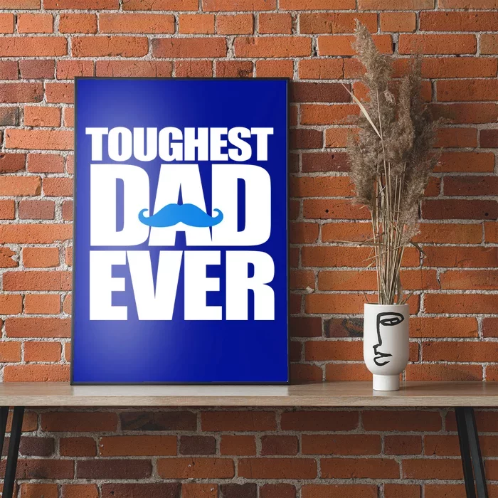 Toughest Dad Ever Great Gift Poster