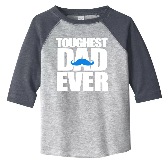 Toughest Dad Ever Great Gift Toddler Fine Jersey T-Shirt