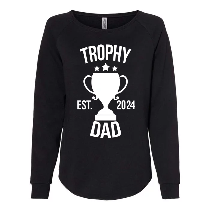 Trophy Dad Est 2024 Womens California Wash Sweatshirt