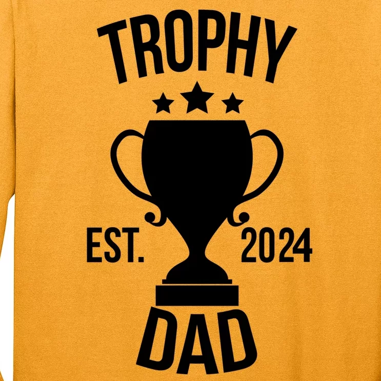 Trophy Dad Est 2024 Long Sleeve Shirt