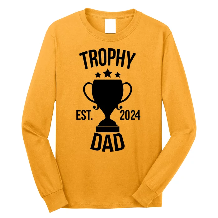 Trophy Dad Est 2024 Long Sleeve Shirt