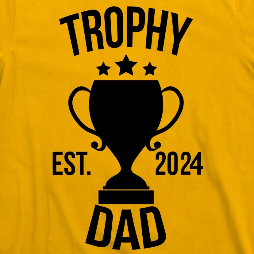 Trophy Dad Est 2024 T-Shirt