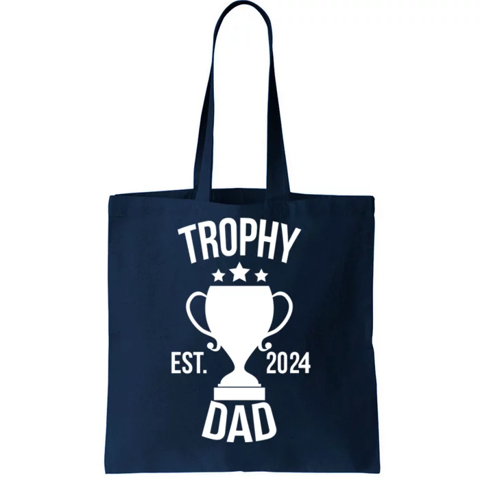 Trophy Dad Est 2024 Tote Bag