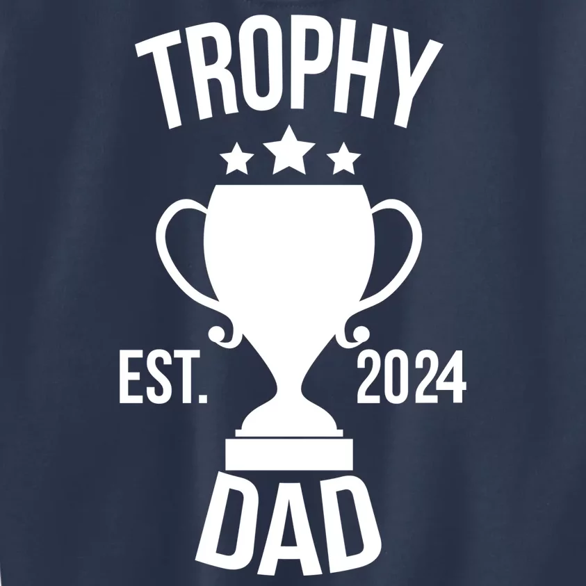 Trophy Dad Est 2024 Kids Sweatshirt