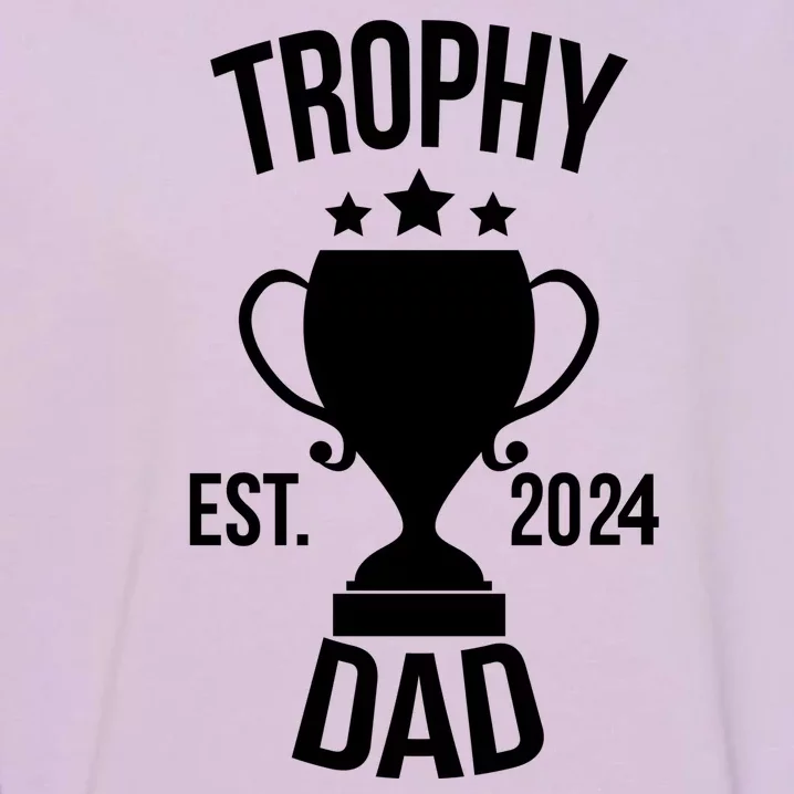 Trophy Dad Est 2024 Garment-Dyed Sweatshirt