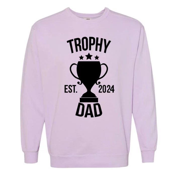 Trophy Dad Est 2024 Garment-Dyed Sweatshirt