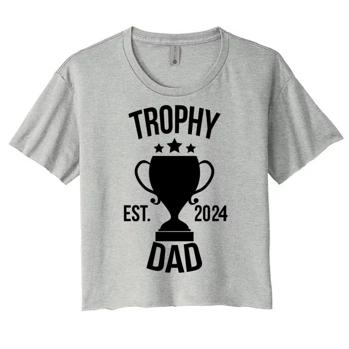 Trophy Dad Est 2024 Women's Crop Top Tee