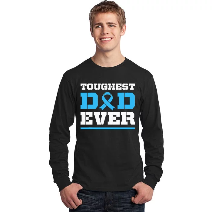 Toughest Dad Ever Prostate Cancer Awareness Support Tall Long Sleeve T-Shirt