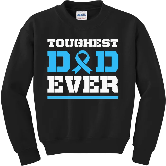 Toughest Dad Ever Prostate Cancer Awareness Support Kids Sweatshirt