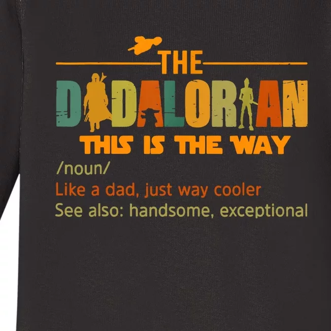 The Dadalorian Funny Like A Dad Just Way Cooler Fathers Day Baby Long Sleeve Bodysuit