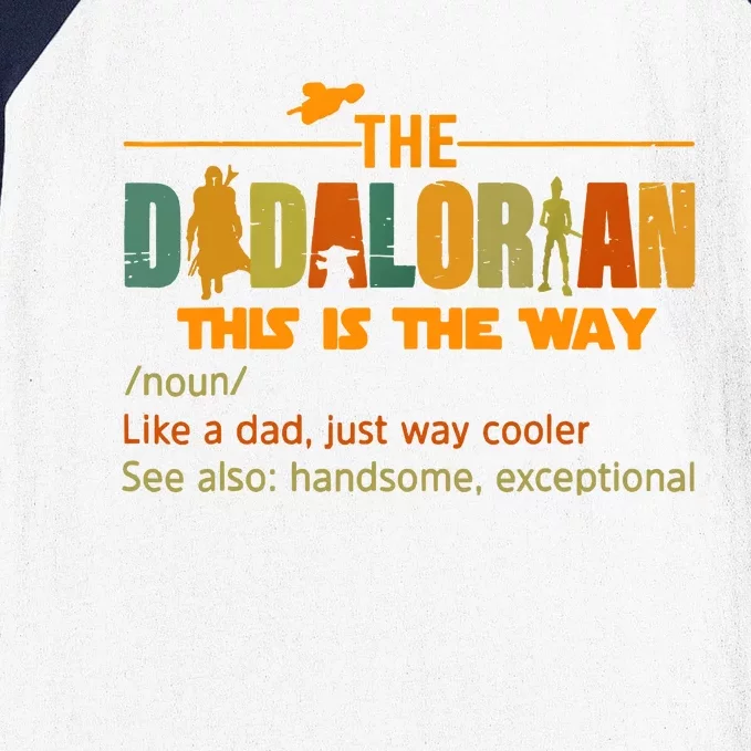 The Dadalorian Funny Like A Dad Just Way Cooler Fathers Day Baseball Sleeve Shirt