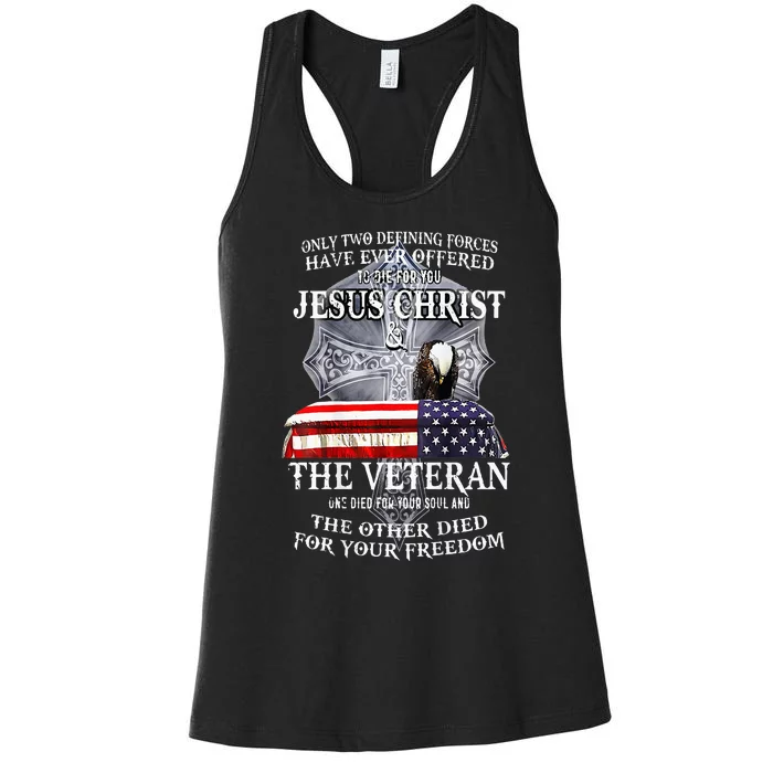 Two Defining Forces Have Ever Offered To Die For You Women's Racerback Tank