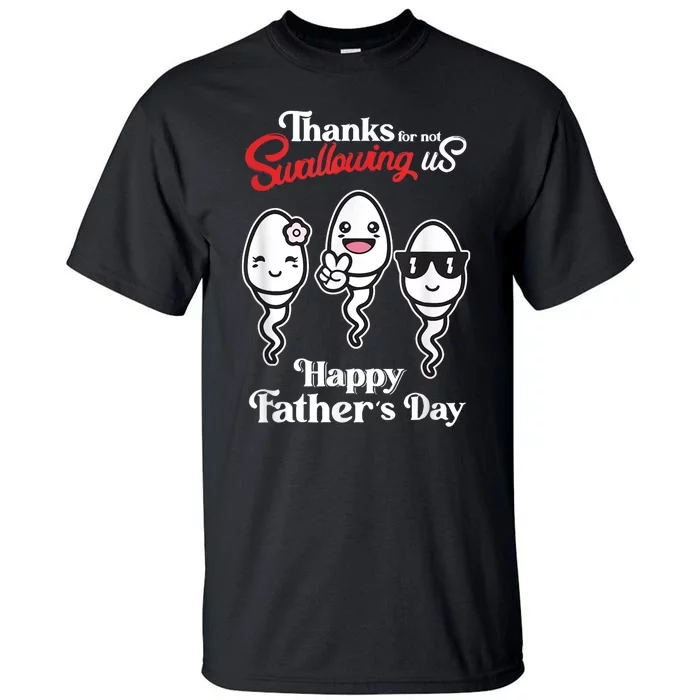 Thanks Dad For Not Pulling Us Out Happy Fathers Day Funny Tall T-Shirt