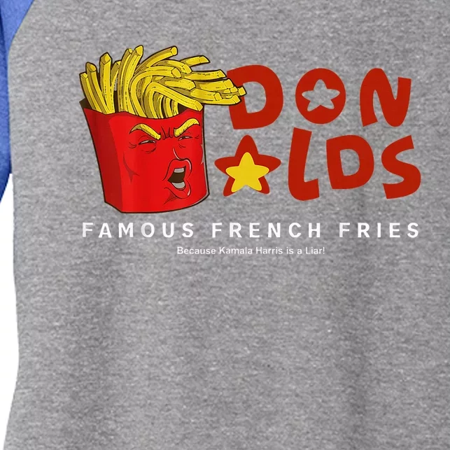 Trump Donalds Famous French Fries Because Kamala Is Liar Women's Tri-Blend 3/4-Sleeve Raglan Shirt