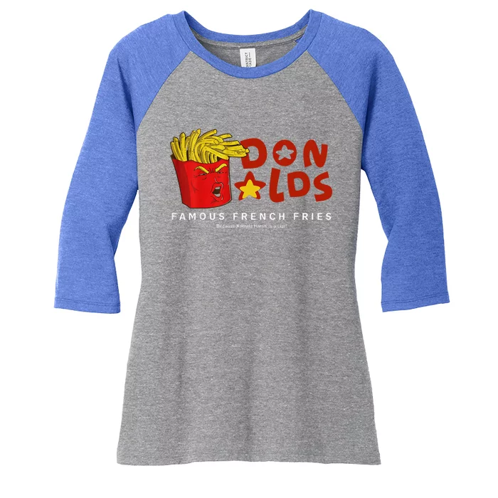 Trump Donalds Famous French Fries Because Kamala Is Liar Women's Tri-Blend 3/4-Sleeve Raglan Shirt