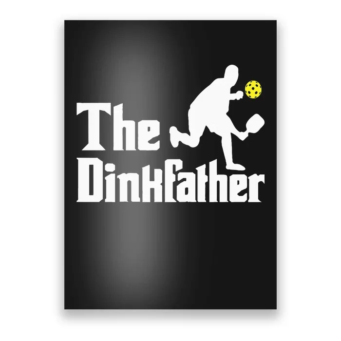 The Dinkfather Funny Pickleball Player Paddleball Lover Poster