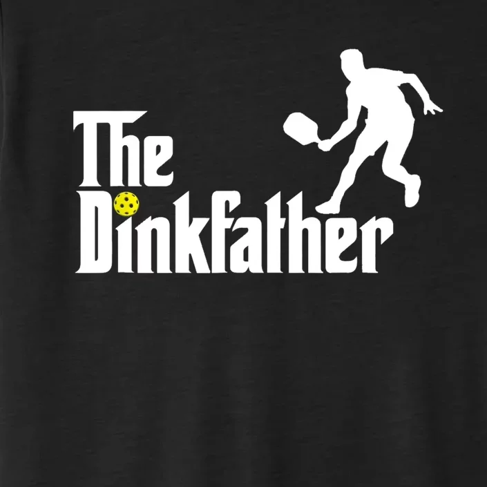 The Dink Father | Pickleball Dad | Funny Pickleball TShirt ChromaSoft Performance T-Shirt