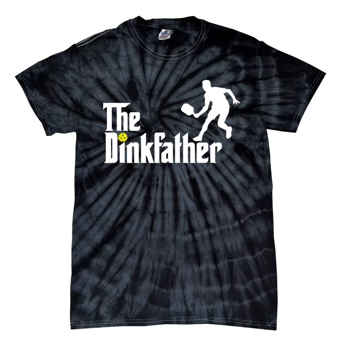 The Dink Father | Pickleball Dad | Funny Pickleball TShirt Tie-Dye T-Shirt