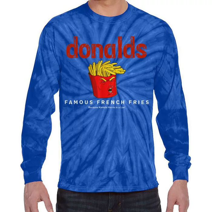 Trump Donalds Famous French Fries Because Kamala Is Liar Tie-Dye Long Sleeve Shirt