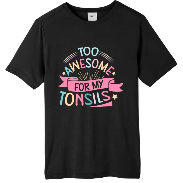 Tonsillectomy Design For With Removed Tonsils ChromaSoft Performance T-Shirt